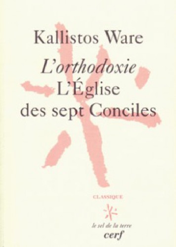 L’orthodoxie : l’église des sept Conciles